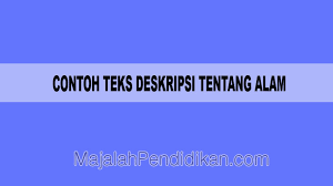 Cerpen merupakan singkatan dari cerita pendek. Contoh Deskripsi Tentang Alam Pengertian Dan Contoh
