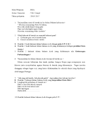 Demikian materi soal ujian uas ukk ipa kelas 4 semester 2 yang dapat admin share kepada kalian dan semoga. Soal Bahasa Aceh Kls 5 Jawabanku Id