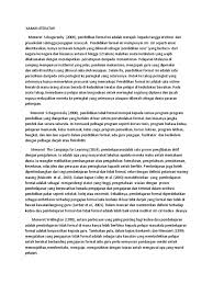 Pendidikan formal, non formal dan informal harus diberikan secara seimbang kepada siswa. Kajian Literatur Sistem Pendidikan Formal Di Malaysia