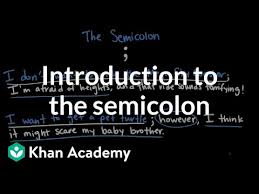 When you are introducing a formal statement or a quotation, you can use a colon in much the same way you would use a comma to do the same job. Introduction To The Semicolon Video Khan Academy