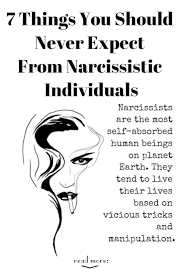 7 Things You Should Never Expect From Narcissistic Individuals Narcissist Narcissistic Personality Disorder Relationship Advice