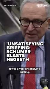 Senate Minority Leader Chuck Schumer told reporters that Secretary of War  Pete Hegseth would not commit to showing all members of Congress the full  video of a deadly double strike