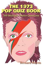 Whether you love your classic paintings and have traveled the world to see the greatest artworks hung in beautiful galleries, or you're more a fan of street art and modern art, there are questions to suit all tastes. The 1973 Pop Quiz Book 100 Multiple Choice Questions On The Music Of 1973 Kindle Edition By Bernard Morris Quizbooks Arts Photography Kindle Ebooks Amazon Com