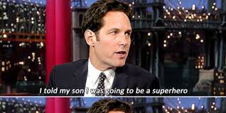 Check spelling or type a new query. Paul Rudd S Son Thought Ant Man Would Be Stupid Media Chomp