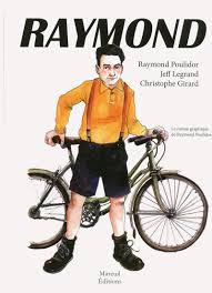 Là, il veut abandonner mais se fait remonter les bretelles par son directeur sportif antonin magne: Raymond Amazon De Raymond Poulidor Jeff Legrand Christophe Girard Fremdsprachige Bucher