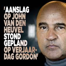 Aanslag op John van den Heuvel stond gepland op verjaardag Gordon'