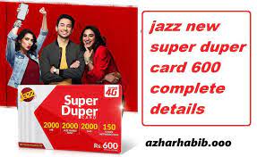 Jazz Super Card 600 Details Jazz Super Duper Card Provides Exciting Incentives In Rs 600 For 30 Days For Prepaid And Postpaid Customer Jazz Mobile Data Cards