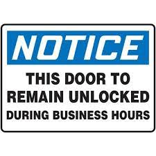 While you could learn how to pick your own locks, reader ilovetofu shows us how to open a garage door in seconds. Nsi Notice This Door To Remain Unlocked During Business Hours Safety Sign 29825 Northern Safety Co Inc