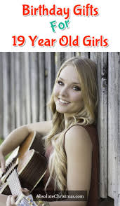 19th Birthday Birthday Ideas For 19 Year Old Female Gifts For 19 Year Old Girls 2020 Absolute Christmas 19 Year Old Girl Birthday Presents For Girls Birthday Gifts For Girls