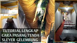 Maybe you would like to learn more about one of these? Cara Pasang Kain Tenda Pernikahan Jenis Sleyer Gelembung Pelangi Dengan Mudah Cepat Dan Simpel Youtube
