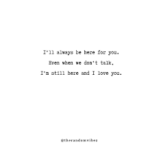 Maybe you would like to learn more about one of these? 60 I M Here For You Quotes Messages Images The Random Vibez