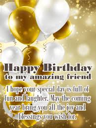 I wish and pray to god that there is no end for celebrating your birthday and at the same time there is no end for our friendship as well. 100 Emotional Happy Birthday Wishes For Best Friend Of 2021