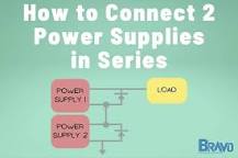 How to Connect Two DC Power Supplies in Series | Bravo Electro