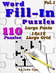 When faced with a puzzle, some of those smaller squares will be filled in with numbers from 1 to 9. Word Fill In Puzzles Fill In Puzzle Book 110 Puzzles Vol 1 Oga John 9781539592808 Books Amazon Ca