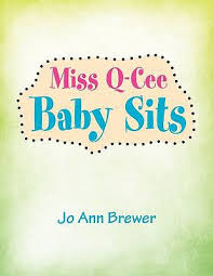 Miss Q-Cee Baby Sits book by Jo Ann Brewer