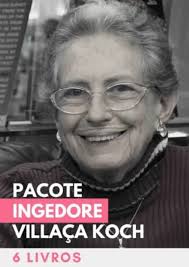 Pacote Ingedore Villaça Koch