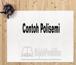 Pendeknya, kata etimologi itu sendiri datang dari bahasa yunani ήτυμος (étymos, arti kata) dan λόγος (lógos, ilmu). Contoh Polisemi Definisi Dan Contoh Contohcontoh Polisemi