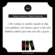 1043 Amor Sincero Futuro Incierto Para Leer El Cuento Completo Visita Www 365microcuentos Com Link En La Bio Don Versos Microcuentos Mensaje De Texto