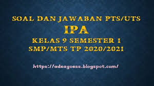 Soal dan kunci jawaban uts smk kelas x semester 1 soal ipa kelas 10 sma ma smk semester 1 dan 2 tahun 2020 ujian akhir semester ipa smk kelas x soal ipa terapan smk kurikulum 2013 guru ilmu sosial kunci jawaban ipa smk kelas x kartu soal ipa 1 kisi kisi soal ipa kelas 10 soal ipa kelas 10 sma ma smk semester 1 dan 2 tahun 2020. Download Soal Pts Uts Ipa Kelas 9 Semester 1 Smp Mts Kurikulum 2013 Tp 2020 2021 Blog Paperplane