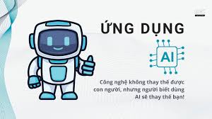 Ứng dụng AI: Công nghệ không thay thế được con người, nhưng người biết dùng AI sẽ thay thế bạn! - idc.edu.vn