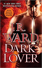 It's the first time that i actually loved every member of the cast. Dark Lover The First Novel Of The Black Dagger Brotherhood Amazon De Ward J R Fremdsprachige Bucher