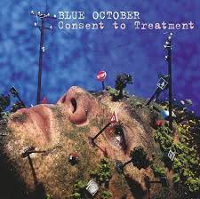 Blue October Consent To Treatment Lyrics And Tracklist Genius