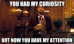 You Had My Curiosity But Now You Have My Attention Gif You Had My Curiosity Gym Humor Gym Memes Workout Memes