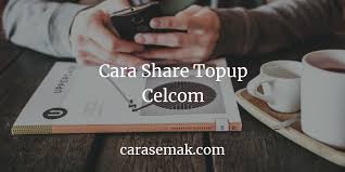 Berikut cara termudah transfer kuota internet telkomsel ke sesama pengguna lain dengan 3 cara, bisa lewat sms, aplikasi dam kode umb. 2 Cara Share Topup Celcom Cara Kongsi Kredit Celcom