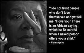 Love Yourself First Maya Angelou Quotes Words Quotes Inspirational Words