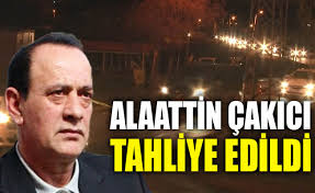 Alaattin Cakici Tahliye Edildi Kocaeli Haberleri