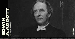 เอ็ดวิน แอ็บบอตต์ แอ็บบอตต์ (Edwin Abbott Abbott) English Author