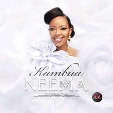 Gospel Audio Kambua Neema Mp3 Download Gospel Gospel Music Audio