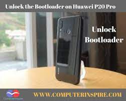 The new huawei phone comes with a locked . How To Unlock Bootloader On Huawei P20 Pro Huawei P20 Lite Huawei P20 Huawei Eml Al00 Norsecorp