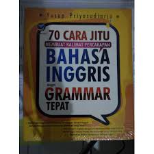 Anonymous asked in pendidikan & referensi. Buku Murah 70 Cara Jitu Membuat Kalimat Percakapan Bahasa Inggris Dengan Grammar Tepat Shopee Indonesia