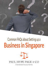 Common Faqs About Setting Up A Business In Singapore Paul Hype Page Singapore Business Hype