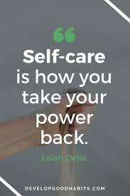 We must involve ourselves in practical activities like buying food. 275 Self Care Ideas Activities To Deal With Life 2021