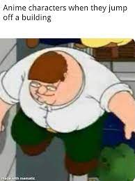 I Can T Get Anime Peter Griffin Out Of My Mind Now Memes See what peter griffin (petergriffin62) has discovered on pinterest, the world's biggest collection of ideas. i can t get anime peter griffin out of