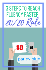 The pareto principle, or 80/20 rule, is a theory that people commonly use in business. 80 20 Rule Reach Fluency Faster With These 3 Steps Fluency Rules Learning Languages