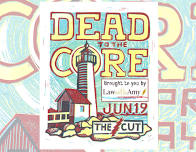 Dead to the Core - June Show at The Cut