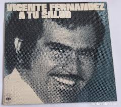 citation needed fernández made his debut for the argentina senior team against ecuador in april 2011. Vicente Fernandez A Tu Salud Preciosa No Supe Buy Vinyl Records Lp Latin American Music At Todocoleccion 109000975