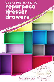 Some came out the drawer space with force some i had to tug a little harder to open. Repurpose Dresser Drawers Diy Ideas Upcycle Garden How To Shelving Units Night Stands Storage Diy Fauxsho Org