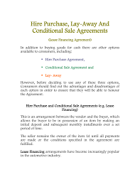Basically, a purchase agreement would be legally binding and can be upheld in a court of law. Hire Purchase Lay Away And Conditional Sale Agreements