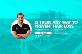 Can hair loss be prevented? Is There Any Way To Prevent Hair Loss After Weight Loss Surgery Gastric Sleeve Mexico