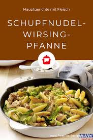 Schupfnudel Wirsing Pfanne Frankische Rezepte Rezept Schupfnudeln Wirsing Gerichte Mit Schupfnudeln