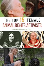For Women S History Month International Women S Day We Spotlight 15 Inspirational Women Animal Rights Activist Animal Rights Inspirational Women In History