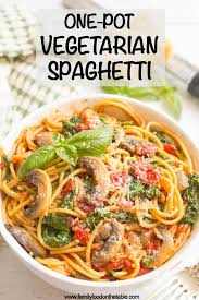 A recipe for better heart health. One Pot Vegetarian Spaghetti Video Family Food On The Table