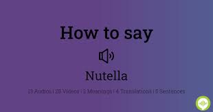 And if it appears in a word, you're gonna want to pronounce it, like, ehhhh. try it! How To Pronounce Nutella Howtopronounce Com