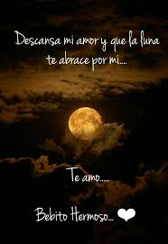 Descansa Amor Te Amo Nunca Olvides Eso Mi Amor Mi Vida Mi Cielo Mi Bebe Cartelitos De Buenas Noches Amor De Pareja Frases Buenas Noches Amor Mio