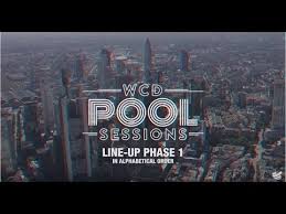 Wcd Pool Sessions 2019 Line Up Phase1 Youtube
