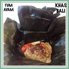 Tum Ayam Khas Bali Indonesian Food Food Bali